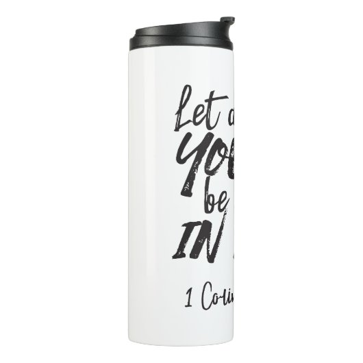 Liefde in actie - 1 Korintiërs 16:14 Inspirerend Thermosbeker (Gedraaid links)