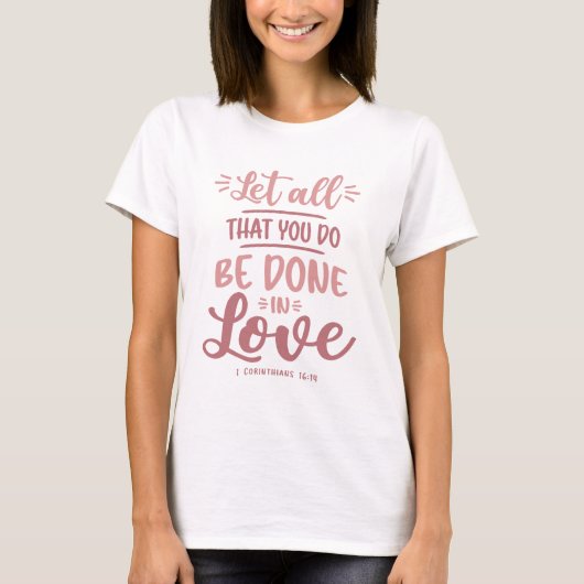 Liefde in actie - Christelijk Quote T-shirt (Voorkant)