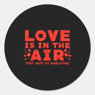 Liefde in de lucht probeer niet adem te halen Grap Ronde Sticker