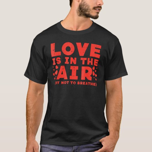 Liefde in de lucht proberen de grappige anti-Valen T-shirt (Voorkant)