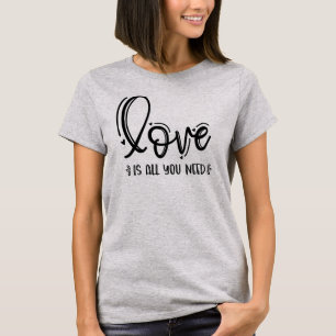 Liefde is Alles Wat Je Nodig Hebt-76756 T-shirt