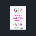 Liefde is alles wat je nodig hebt canvas afdruk<br><div class="desc">Inspirerend en Feestdagen</div>