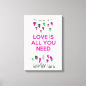 Liefde is alles wat je nodig hebt canvas afdruk (Voorkant)