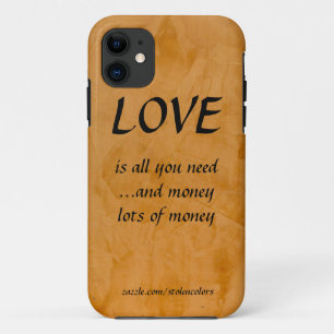 Liefde is alles wat je nodig hebt en geld iPhone 11 hoesje