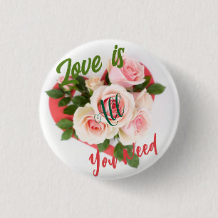 Liefde is alles wat je nodig hebt Hart Valentijnsd Ronde Button 3,2 Cm