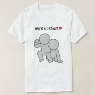 Liefde is alles wat we nodig hebben t-shirt