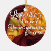 Liefde is als een bloem keramisch ornament (Voorkant)