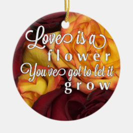 Liefde is als een bloem keramisch ornament