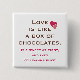 Liefde is als een doos chocolade vierkante button 5,1 cm