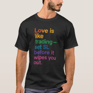 Liefde is als het ruilen van offertes T-shirt