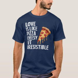 Liefde is als pizza grappig t-shirt