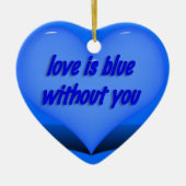 Liefde is blauw.... keramisch ornament (Voorkant)