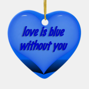 Liefde is blauw.... keramisch ornament