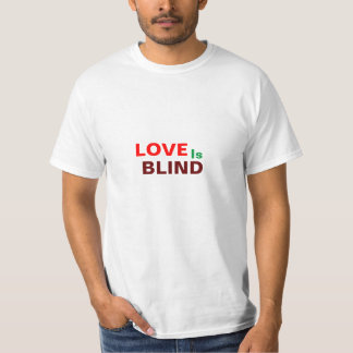 Liefde is blind t-shirt