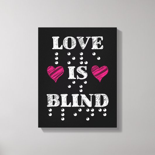 Liefde is blinde brailleschrift canvas afdruk (Voorkant)
