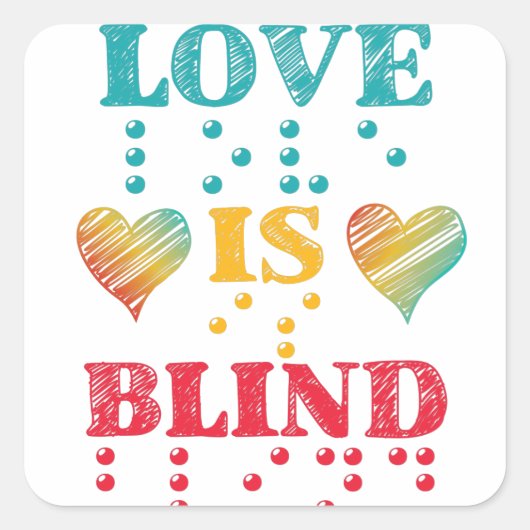 Liefde is blinde brailleschrift vierkante sticker (Voorkant)