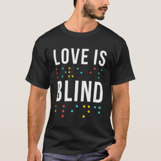 Liefde is blinde woorden voor blinde braille Stipp T-shirt