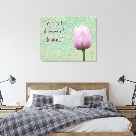 Liefde is de afwezigheid van een oordeel canvas afdruk (Insitu (Slaapkamer))