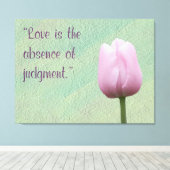 Liefde is de afwezigheid van oordeel canvas afdruk (Insitu (Houten vloer))