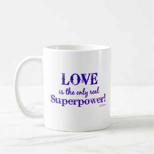 Liefde is de enige echte supermacht-mok koffiemok