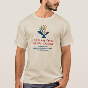 Liefde is de Geest - TVUUC T-shirt