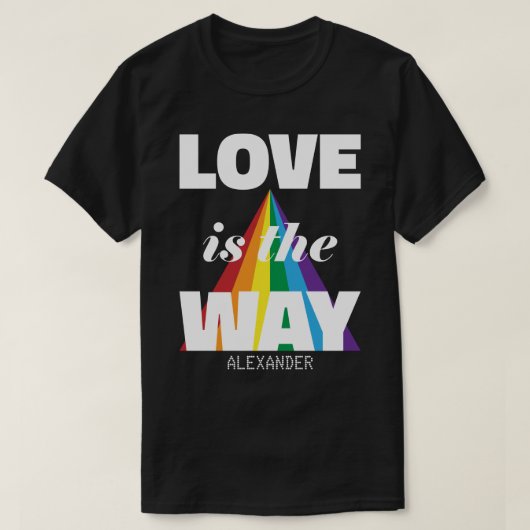 Liefde is de manier waarop de witte regenboognaam t-shirt (Design voorkant)