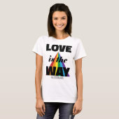 Liefde is de manier waarop zwarte regenboog persoo t-shirt (Voorkant volledig)