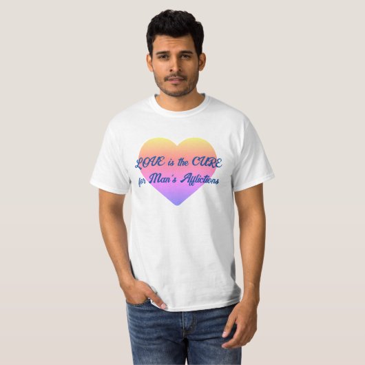 Liefde is de remedie voor alle kwellingen van Man T-shirt (Voorkant volledig)