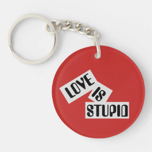 Liefde is dom - sleutelhanger