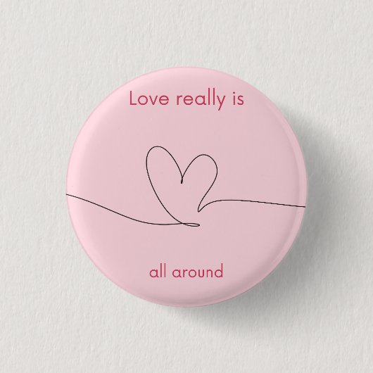 Liefde is echt overal ronde button 3,2 cm (Voorkant)