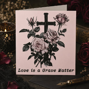 Liefde is een ernstige zaak Gotische Rozen & Kruis Kaart