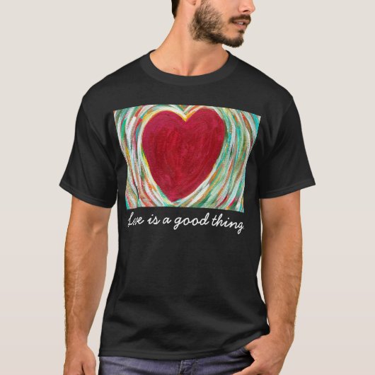 Liefde is een goed ding t-shirt (Voorkant)