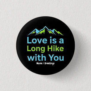 Liefde is een lange wandeling met jou Retro bergko Ronde Button 3,2 Cm
