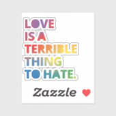Liefde is een verschrikkelijk ding om te haten - L Sticker (Vel)