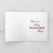 Liefde is een versplinterd ding feestdagen kaart (Binnen)