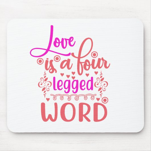 Liefde Is Een Vierbenig Woord Muismat (Voorkant)