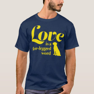 Liefde is een vierde woord voor mensen die begrijp t-shirt