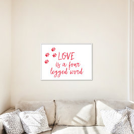 Liefde is een vierpotig woord - Cute Dog Quote Poster