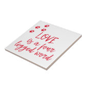 Liefde is een vierpotig woord - Cute Dog Quote Tegeltje (Zijkant)