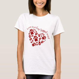 Liefde is een vierpotig woord t-shirt