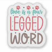 Liefde is een viervoetige Word Contour Custom Cut Sticker (Voorkant)