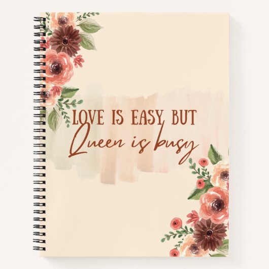 Liefde Is Eenvoudig Maar Koningin Is Bezig Bloemig Notitieboek (Voorkant)
