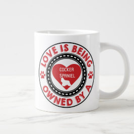 Liefde is eigendom zijn van een Cocker Spaniel  Grote Koffiekop