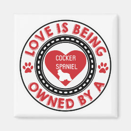 Liefde is eigendom zijn van een Cocker Spaniel Magneet