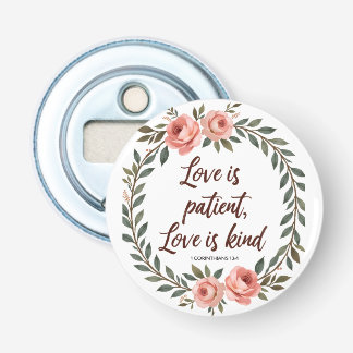 Liefde is Geduldig Bloemvormige Flesopener Button Flesopener
