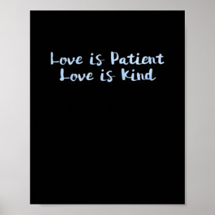 Liefde is Geduldig Liefde is Vriendelijk Blauw Min Poster