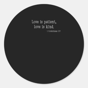 Liefde Is Geduldig Liefde Is Vriendelijk Christeli Ronde Sticker