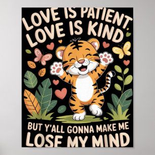 Liefde Is Geduldig Liefde Is Vriendelijk Maar Jull Poster