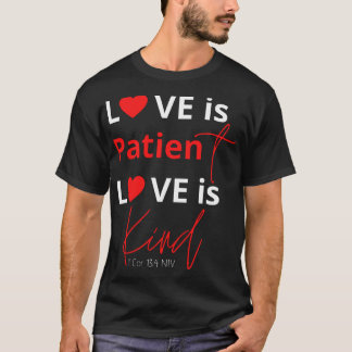 Liefde is geduldige liefde is vriendelijk (4) t-shirt