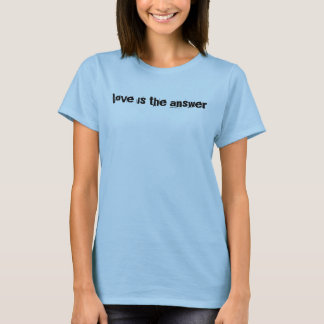liefde is het antwoord t-shirt